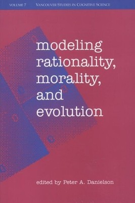 Peter Danielson Modeling Rationality, Morality, and Evolution (Taschenbuch)