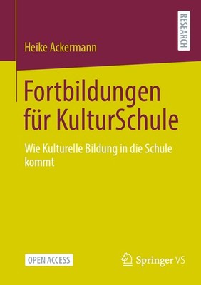 Fortbildungen F?R Kulturschule: Wie Kulturelle Bildung In Di...