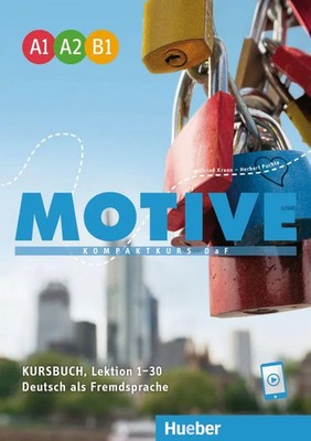 Motive A1-B1. Kursbuch, Lektion 1-30 Kompaktkurs DaF. Deutsch als Fremdsprache