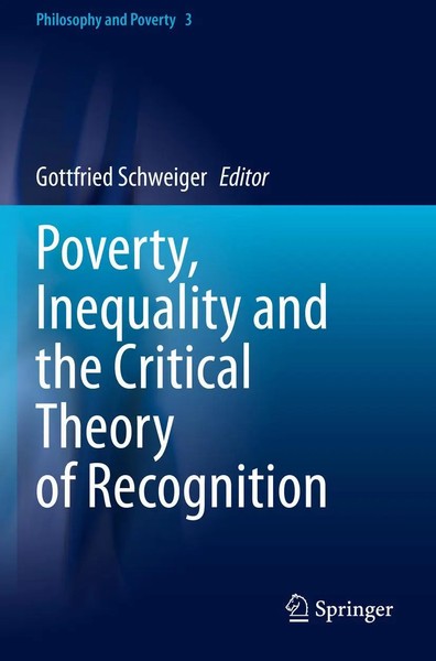Poverty, Inequality And The Critical Theory Of Recognition Gottfried Schweiger-image