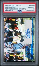 2022 LEAF PRO SET METAL ACTION INK BLUE CRYSTAL #AIJD2 JOSH DOWNS 2/25 PSA 10
