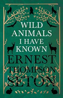 Seton - Wild Animals I Have Known - New paperback or softback - 89 - X555z