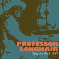 Professor Longhair Singles 1949 - 1957 2CD New 805772617421