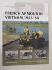 French Armour in Vietnam 1945-54 - Osprey New Vanguard 267