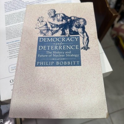 Democracy and Deterrence, Bobbitt, Philip, Used; Good Book signed 