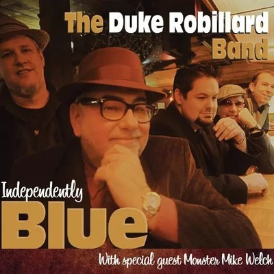 Independently Blue, Monster Mike Welch et The Duke Robillard Band
