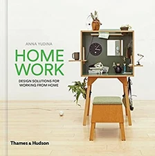HomeWork : Design Solutions for Working from Home Hardcover Anna