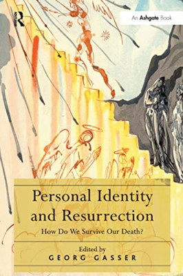 Personal Identity and Resurrection: How Do We Survive O - Paperback NEW Gasser,