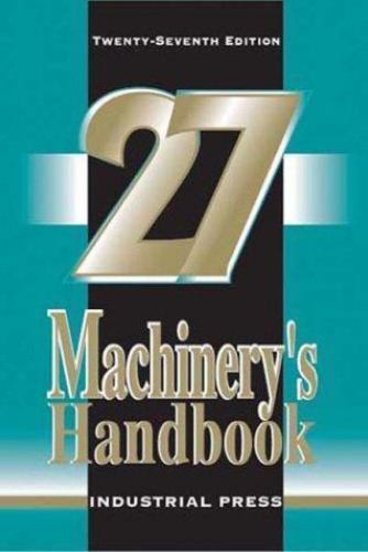Machinery's Handbook, 27th Edition - Jones, Franklin D
