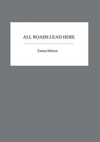 Emma Hebron | All Roads Lead Here | Taschenbuch | Englisch (2016) | [.]