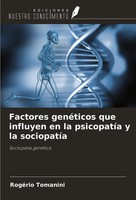 RogéRio Tomanini | Factores GenéTicos Que Influyen En La PsicopatíA Y La...