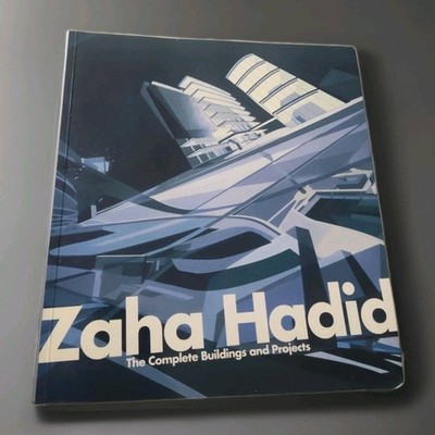 Zaha Hadid: The Complete Buildings and Projects