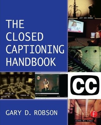 THE CLOSED CAPTIONING HANDBOOK By Gary D. Robson *Excellent Condition*