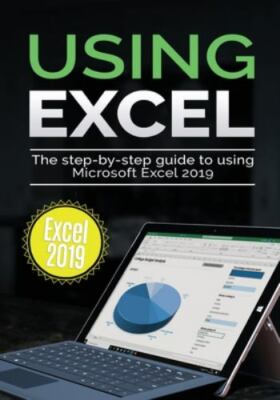 Using Excel 2019: The Step-by-step Guide to Us- 9781913151034, Wilson, paperback