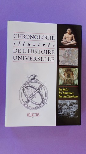 ILLUSTRIERTE CHRONOLOGIE DER WELTGESCHICHTE / FAKTEN - MENSCHEN - ZIVILISATIONEN