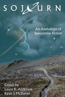 Sojourn An Anthology Of Speculative Fiction Laura K. Anderson (U. A.) Buch 2014