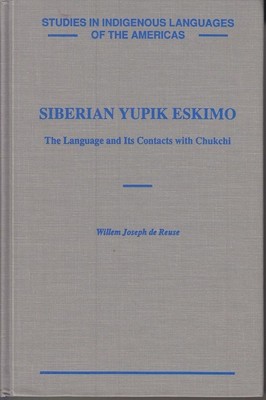 Siberian Yupik Eskimo: The Language and Its Contacts with Chukchi. Studies in In