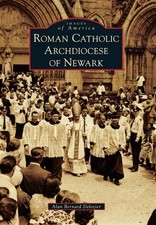 NEW Arcadia Publishing Roman Catholic Archdiocese of Newark, NJ 9780738576404 Im