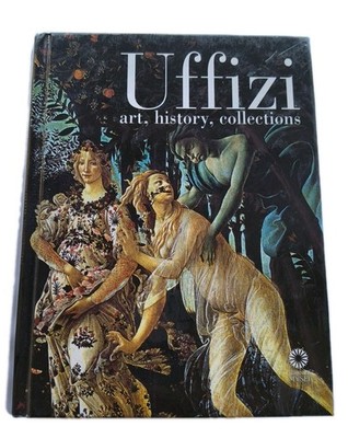 Uffizi Art, History, Collections by Gloria Fossi Italian Art Medici Family