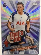 2026 Topps Chrome Premier League Joao Palhinha That’s His Job #THJ-18