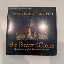 Power of the Crone : Myths and Stories of the Wise Woman Archetype by...