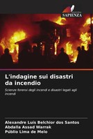 Alexandre LuíS Belchior Dos Santos (U. A.) | L'indagine Sui Disastri Da Incendio