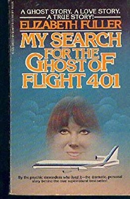 My Search for the Ghost of Flight 401 Mass Market Paperbound Eliz
