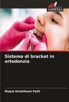 Mukul Hrishikesh Patil | Sistema Di Bracket In Ortodonzia | Taschenbuch (2023)