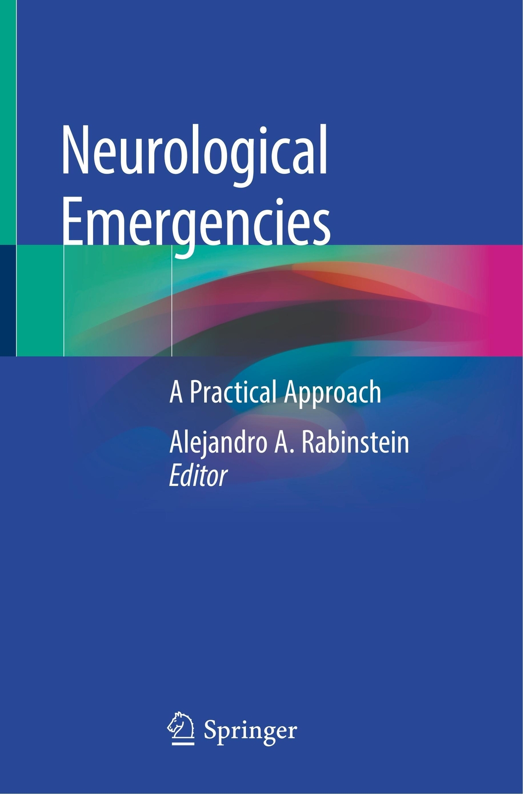 Thumbnail - Neurological Emergencies | A Practical Approach | Alejandro A.