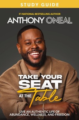 Take Your Seat at the Table Study Guide: Live an Authentic Life of Abund .. NEW