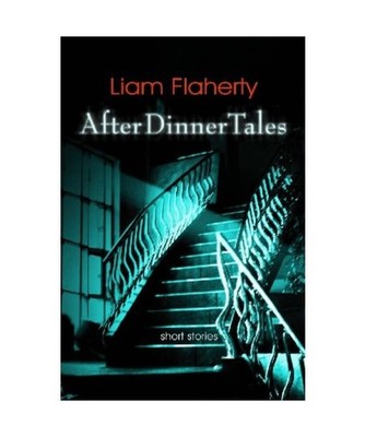 After Dinner Tales: volume 1, Liam Flaherty