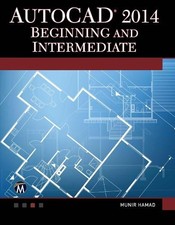 Munir Hamad AutoCAD 2014 Beginning and Intermediate (Tascabile)