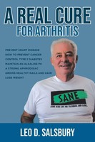A Real Cure For Arthritis Leo D. Salsbury Taschenbuch Kartoniert / Broschiert