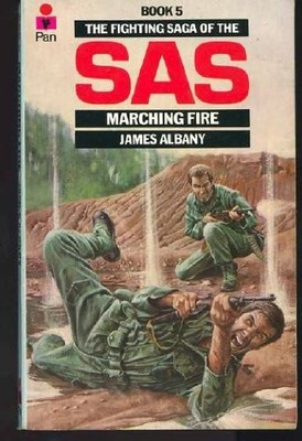 Marching Fire (The Fighting saga of the SAS),James Albany