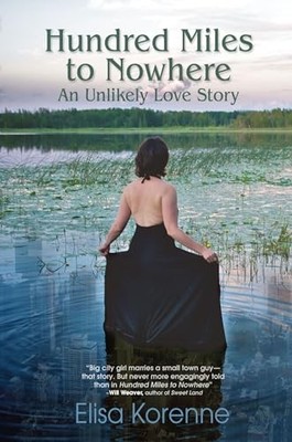 Hundred Miles to Nowhere: An Unlikely Love Story - Paperback - GOOD
