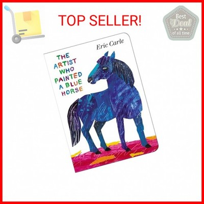 Artist Who Painted a Blue Horse by Eric Carle (2011, Hardcover
