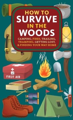 HOW TO SURVIVE IN THE WOODS by VERRILL, A HYATT Paperback Self Help Business