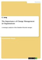 The Importance Of Change Management In Organisations C. Jung