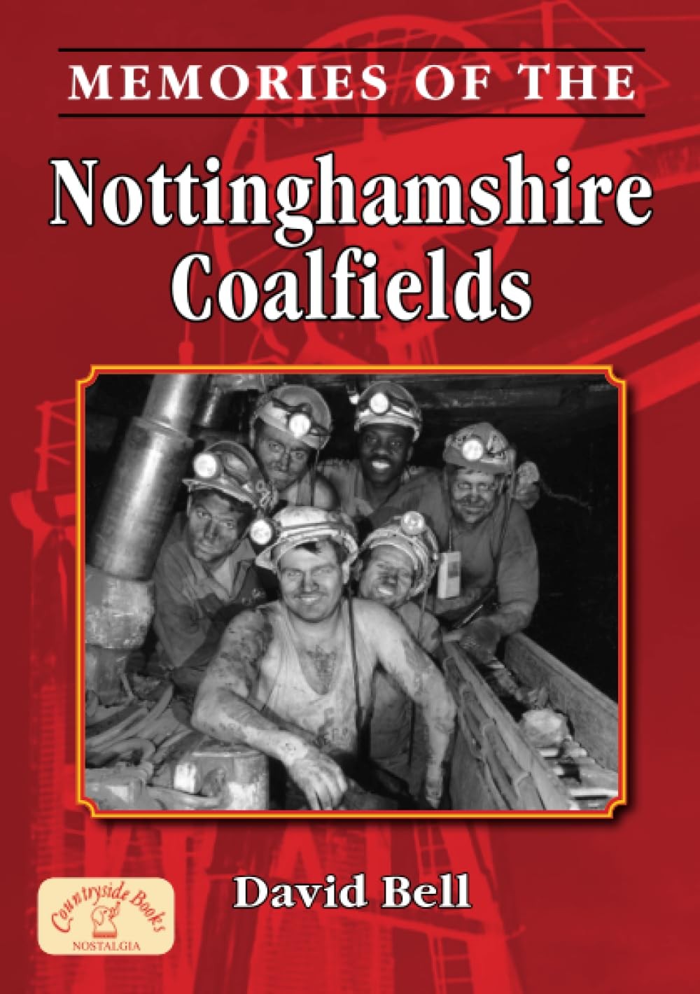 Memories of the Nottinghamshire Coalfields: The Life of a Coal Miner | Miners'