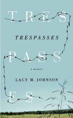 Trespasses: A Memoir (Sightline Books) by Johnson, Lacy M