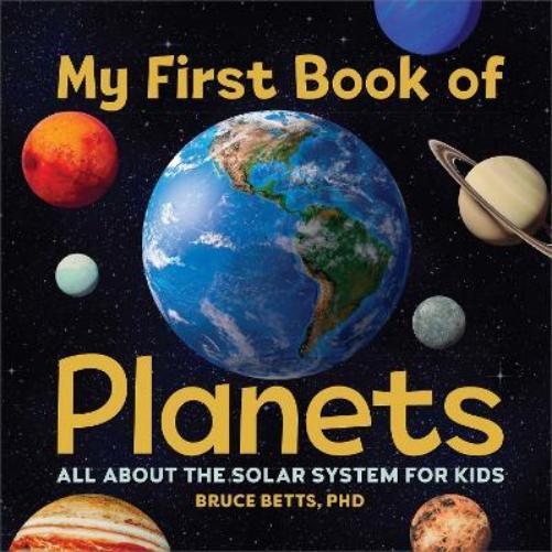 Bruce Betts My First Book of Planets (Copertina rigida) My First Book of