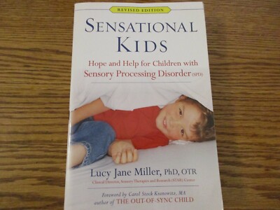 Sensational Kids-Hope and Help for Children with Sensory Processing Disorder