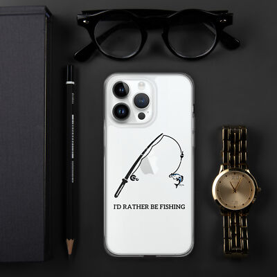 Clear Case for iPhone  I'd Rather be Fishing