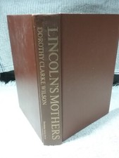 Lincoln's Mothers by Dorothy Clarke Wilson - Hardcover - 1981