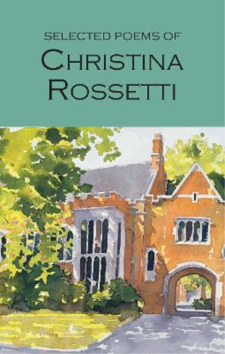 Christina Rossetti Selected Poems of Christina Rossetti (Tascabile)