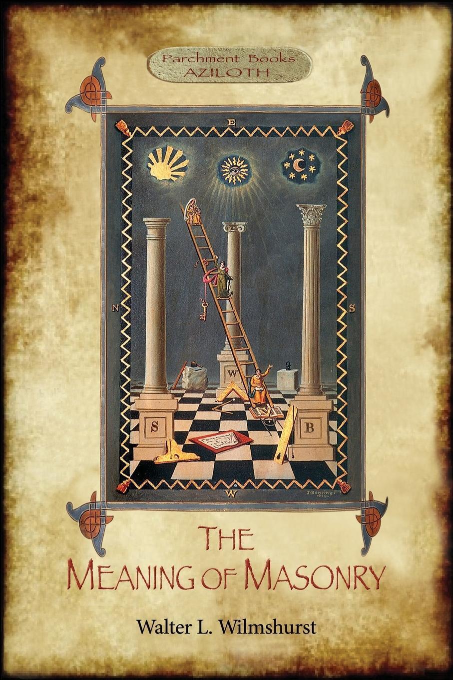 Thumbnail - The Meaning Of Masonry | Walter Leslie Wilmshurst | (aziloth Books) |