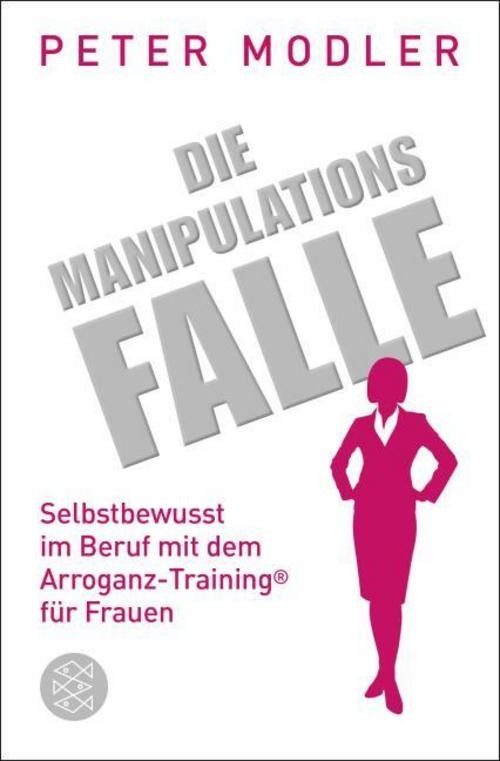 Die Manipulationsfalle Peter Modler