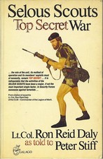 SELOUS SCOUTS - TOP SECRET WAR BY Ron Reid Daly PAPERBACK