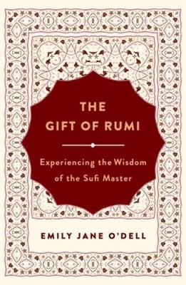 Gift of Rumi, The - Paperback By ODell, Emily Jane - GOOD