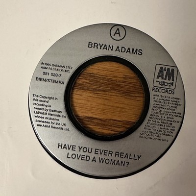 Bryan Adams   Have You Ever Really Loved A Woman? - Vinyl 7'' UK Import - VG+
